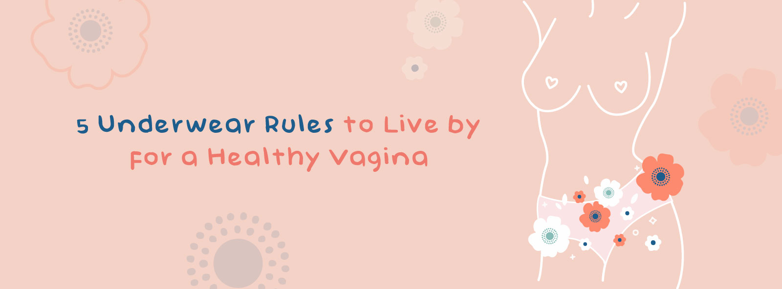 5 Underwear Rules to Live by for a Healthy Vagina Neubodi